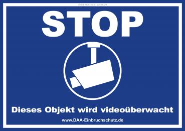 Hinweisbeschilderung - Stop | Dieses Objekt wird videoüberwacht